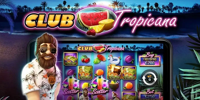 Tips Mudah Menang Jackpot Besar Slot Club Tropicana